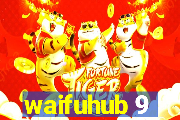 waifuhub 9